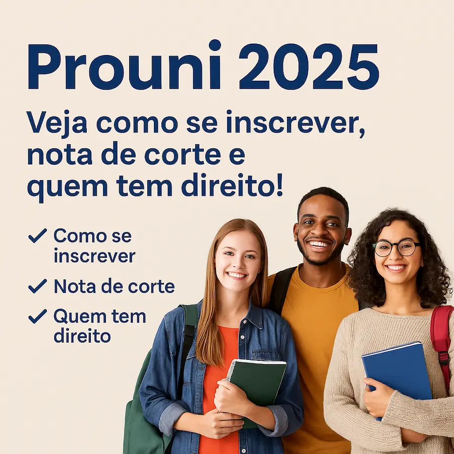 Prouni 2025: veja como se inscrever, nota de corte e quem tem direito!